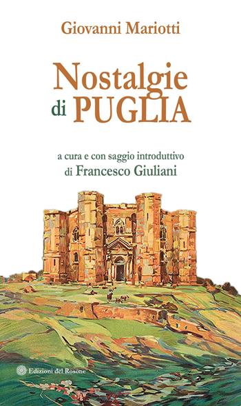 Nostalgie di Puglia - Giovanni Mariotti - Libro Edizioni del Rosone 2021, Testimonianze. 2° serie | Libraccio.it