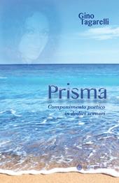 Prisma. Componimento poetico in dodici scenari