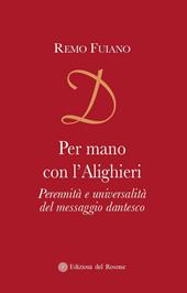 Per mano con l'Alighieri. Perennità e universalità del messaggio dantesco