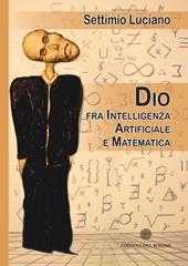 Dio tra intelligenza artificiale e matematica