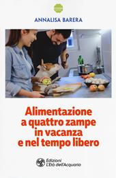 Alimentazione a 4 zampe in vacanza e nel tempo libero