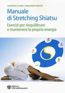 Image of Manuale di stretching shiatsu. Esercizi per mantenere e riequilib...