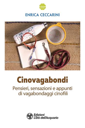 Cinovagabondi - Enrica Ceccarini - Libro L'Età dell'Acquario 2023, Altrimondi animali | Libraccio.it