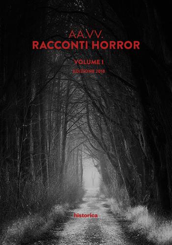 Racconti horror. Vol. 1  - Libro Historica Edizioni 2018 | Libraccio.it