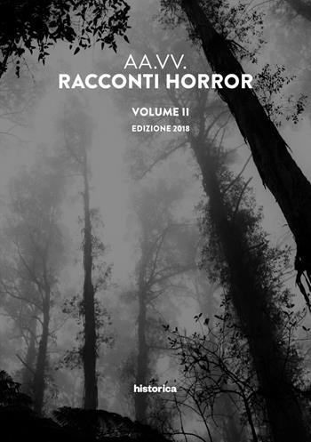 Racconti horror. Vol. 2  - Libro Historica Edizioni 2018 | Libraccio.it