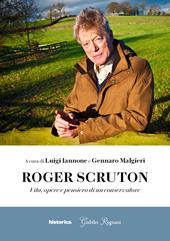 Roger Scruton. Vita, opere e pensiero di un conservatore