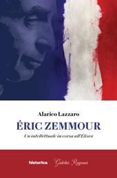 Éric Zemmour. Un intellettuale in corsa all'Eliseo