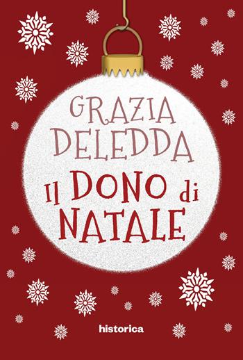 Il dono di Natale - Grazia Deledda - Libro Historica Edizioni 2022 | Libraccio.it