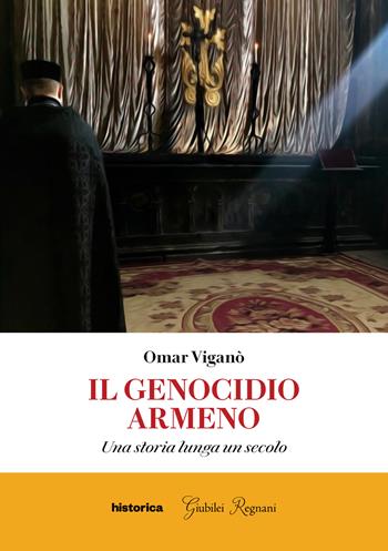 Il genocidio armeno. Una storia lunga un secolo - Omar Viganò - Libro Historica Edizioni 2023 | Libraccio.it