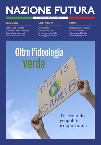 Nazione futura. Rivista di approfondimento politico, economico e culturale (2023). Vol. 20  - Libro Historica Edizioni 2023 | Libraccio.it