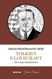 Tolkien e Lovecraft. Alle origini del fantastico