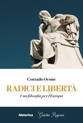 Radici e libertà. Una filosofia per l'Europa