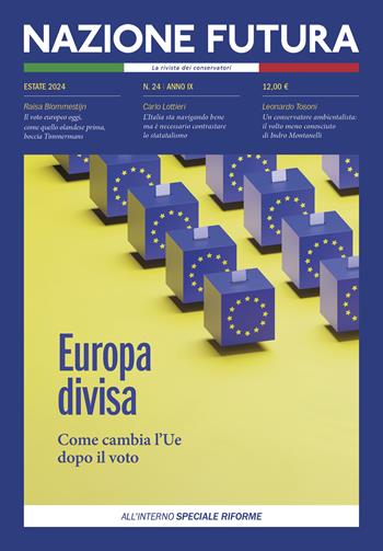 Nazione futura. Rivista di approfondimento politico, economico e culturale. Vol. 24: Europa divisa. Come cambia l'Ue dopo il voto  - Libro Historica Edizioni 2024 | Libraccio.it