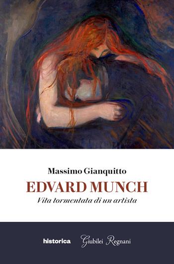 Edvard Munch. Vita tormentata di un artista - Massimo Gianquitto - Libro Historica Edizioni 2024 | Libraccio.it