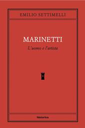 Marinetti. L'uomo e l'artista