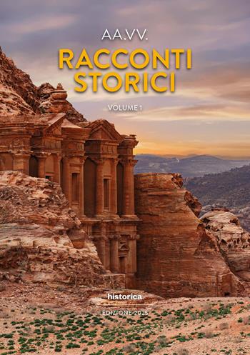 Racconti storici 2025. Vol. 1  - Libro Historica Edizioni 2025 | Libraccio.it