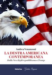 La destra americana contemporanea. Dalla New Right repubblicana a Trump