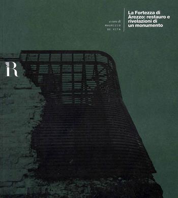 La fortezza di Arezzo: restauro e rivelazioni di un monumento - Maurizio De Vita - Libro Dip. di Architettura (Firenze) 2020 | Libraccio.it