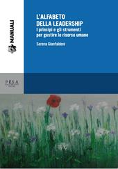 L'alfabeto della leadership. I principi e gli strumenti per gestire le risorse umane