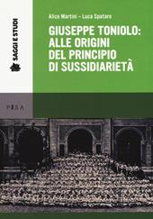 Giuseppe Toniolo: alle origini del principio di sussidi