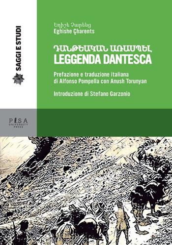 Leggenda dantesca. Testo armeno a fronte - Eghishe Charents - Libro Pisa University Press 2018, Saggi e studi | Libraccio.it
