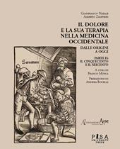 Il dolore e la sua terapia nella medicina occidentale. Vol. 2: Cinquecento e il Seicento, Il.