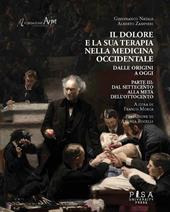 Il dolore e la sua terapia nella medicina occidentale. Vol. 3: Dal Settecento alla metà dell’Ottocento