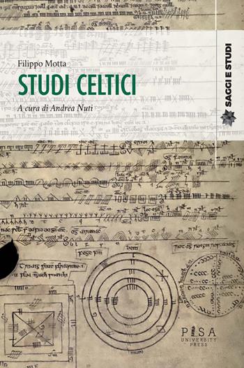 Studi celtici - Filippo Motta - Libro Pisa University Press 2021, Saggi e studi | Libraccio.it
