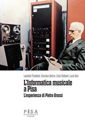 L'informatica musicale a Pisa. L’esperienza di Pietro Grossi