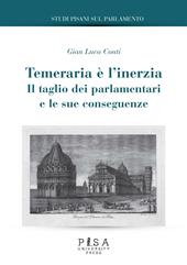 Temeraria è l'inerzia. Il taglio dei parlamentari e le sue conseguenze