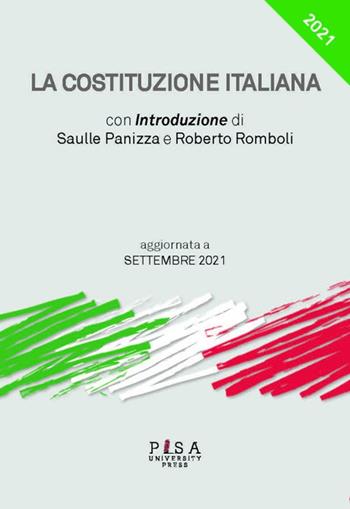 La Costituzione italiana. Aggiornata a Settembre 2021  - Libro Pisa University Press 2021 | Libraccio.it