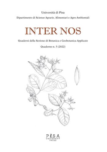 Inter nos. Quaderni della sezione di botanica e geobotanica applicate (2022). Vol. 5  - Libro Pisa University Press 2022 | Libraccio.it