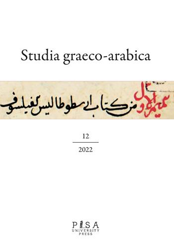 Studia graeco-arabica (2022). Vol. 12: L' influence du Néoplatonisme sur les trois monothéismes au moyen age  - Libro Pisa University Press 2023 | Libraccio.it