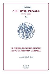 Il giusto processo penale dopo la riforma Cartabia