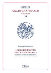 Lezioni di diritto e procedura penale. Compilate dagli studenti I. Fittaioli, G. Bianchi e G. Olivi, V. Renis negli A.A. 1908-1909 e 1909-1910