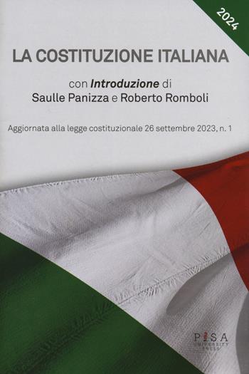 La Costituzione Italiana. Aggiornata alle legge costituzionale 26 settembre 2023, n. 1  - Libro Pisa University Press 2024 | Libraccio.it