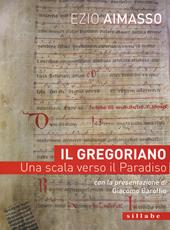 Il Gregoriano. Una scala verso il Paradiso