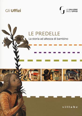 Le predelle. La storia ad altezza di bambino. Ediz. a colori - Paola Candeloro - Libro Sillabe 2019 | Libraccio.it