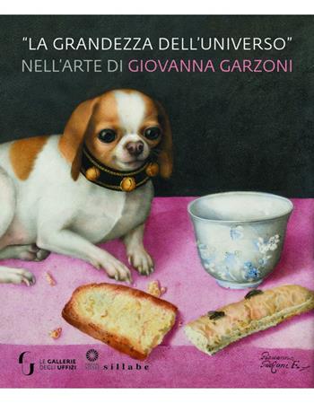 La grandezza dell'universo nell'arte di Giovanna Garzoni. Ediz. a colori  - Libro Sillabe 2020, Firenze musei | Libraccio.it
