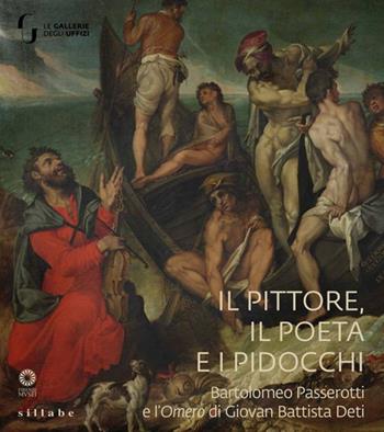 Il pittore, il poeta e i pidocchi. Bartolomeo Passerotti e l'Omero di Giovan Battista Deti  - Libro Sillabe 2021, Firenze musei | Libraccio.it