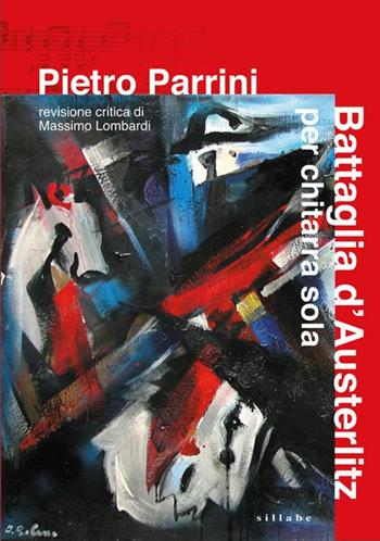 Battaglia di Austerlitz. Per chitarra sola - Pietro Parrini - Libro Sillabe 2021 | Libraccio.it