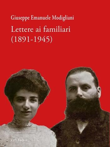 Lettere ai familiari (1891-1945) (rist, anast., Roma 1971) - Giuseppe Emanuele Modigliani - Libro Sillabe 2022 | Libraccio.it