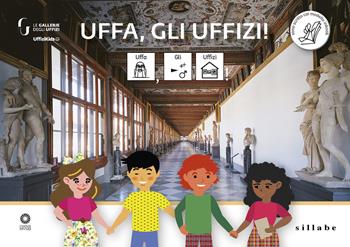 Uffa, gli Uffizi! InBook. Ediz. CAA - Ethel Santacroce - Libro Sillabe 2022 | Libraccio.it