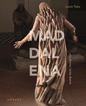 Maddalena, una donna, tante donne