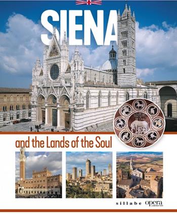 Siena and the lands of the soul  - Libro Sillabe 2024, Guide e musei | Libraccio.it