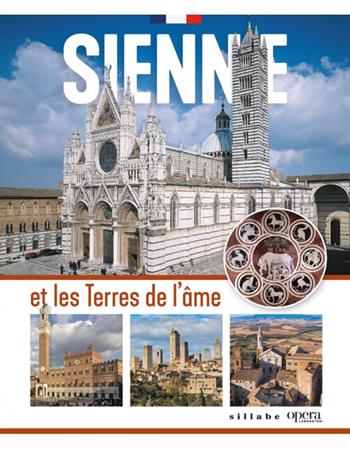 Sienne et les Terres de l’âme  - Libro Sillabe 2023 | Libraccio.it