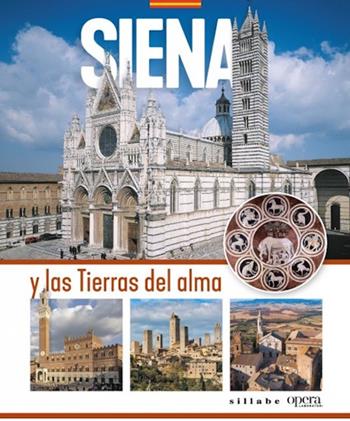 Siena y las tierras del alma  - Libro Sillabe 2024, Guide e musei | Libraccio.it
