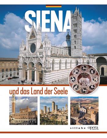 Siena und das land der seele  - Libro Sillabe 2026, Guide e musei | Libraccio.it