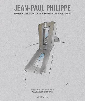 Jean-Paul Philippe. Poeta dello spazio-Poète de l'espace. Ediz. illustrata - Alessandra Rey - Libro Sillabe 2023 | Libraccio.it