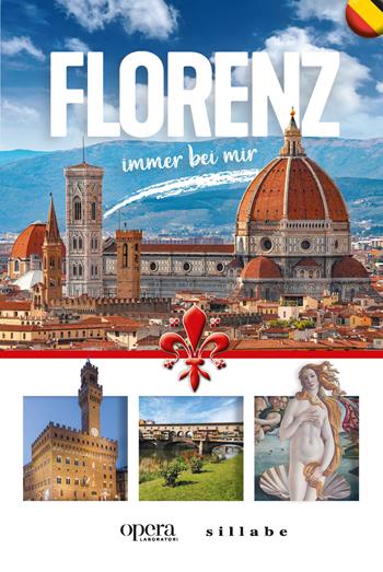 Florenz immer bei mir - Ethel Santacroce - Libro Sillabe 2024, Guide e musei | Libraccio.it